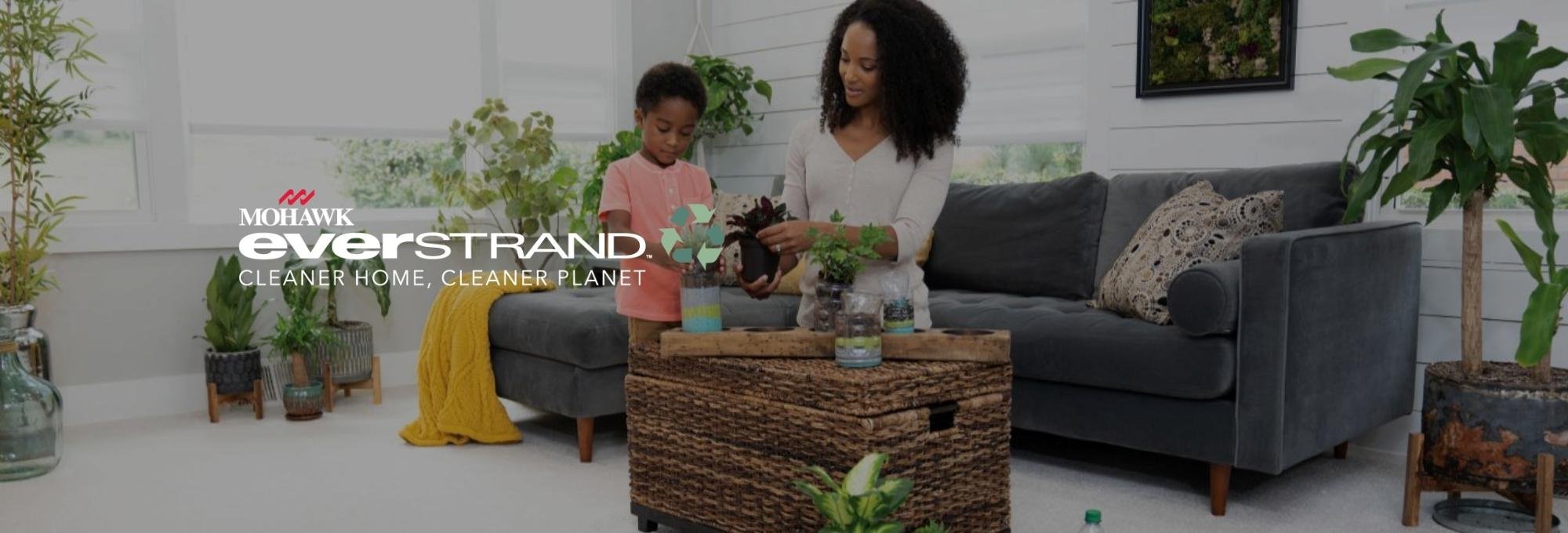 Mohawk EverStrand - cleaner home, cleaner planet